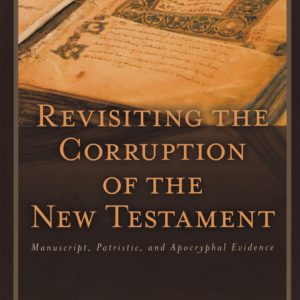 Revisiting the Corruption of the New Testament