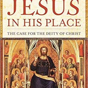 Putting Jesus in His Place